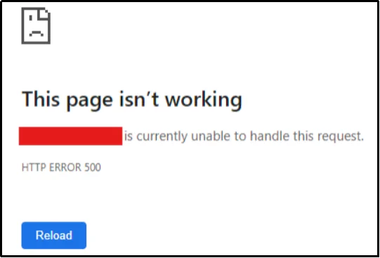 Browser error page showing a 500 Internal Server Error and the message 'This page isn't working,' with a Reload button.